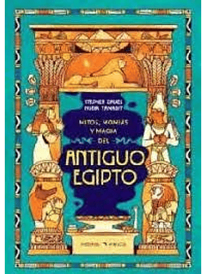 Mitos Momias Y Magia Del Antiguo Egipto