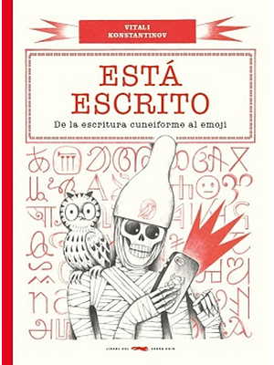 Esta Escrito. De La Escritura Cuneiforme Al Emoji