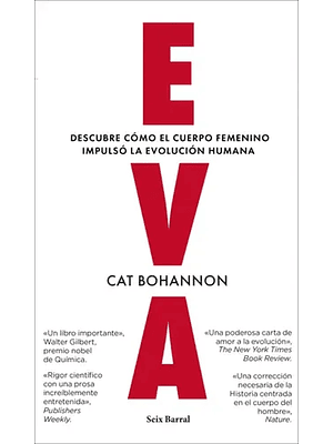 Eva Descubre Como El Cuerpo Femenino Impulso La Evolucion Humana