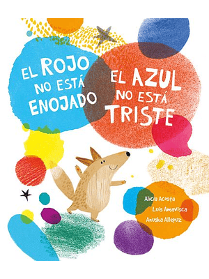 Rojo No Esta Enojado El Azul No Esta Triste