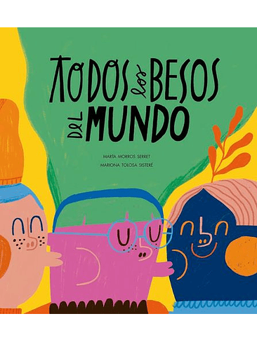 Todos Los Besos Del Mundo 1