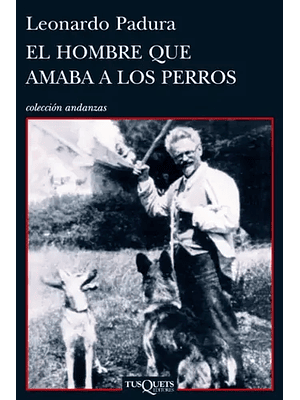 Hombre Que Amaba A Los Perros, El