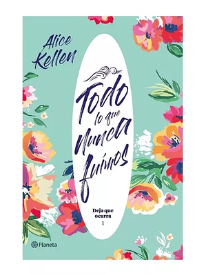 Todo Lo Que Nunca Fuimos Deja Que Ocurra 1