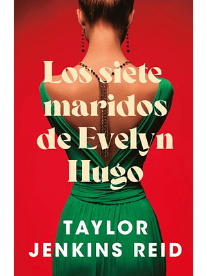 Siete Maridos De Evelyn Hugo, Los