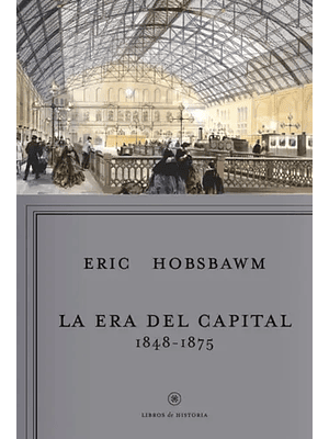 Era Del Capital 1848-1875, La