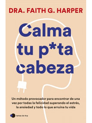 Calma Tu Puta Cabeza