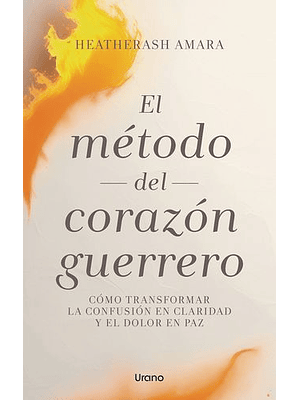 Metodo Del Corazon Guerrero, El