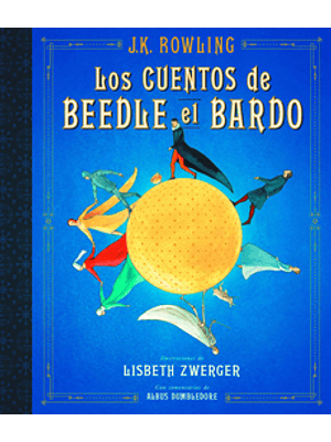 Cuentos De Beedle El Bardo Ilustrado (Td), Los