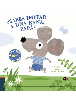 Sabes Imitar A Una Rana, Papa?