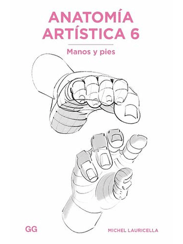 Anatomia Artistica 6 Manos Y Pies 1