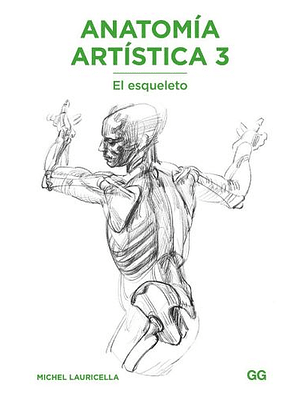 Anatomia Artistica 3 El Esqueleto