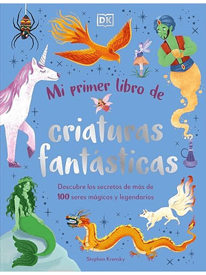 Mi Primer Libro De Criaturas Fantasticas