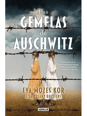 Gemelas De Auschwitz, Las
