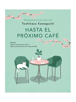 4 Hasta El Proximo Cafe