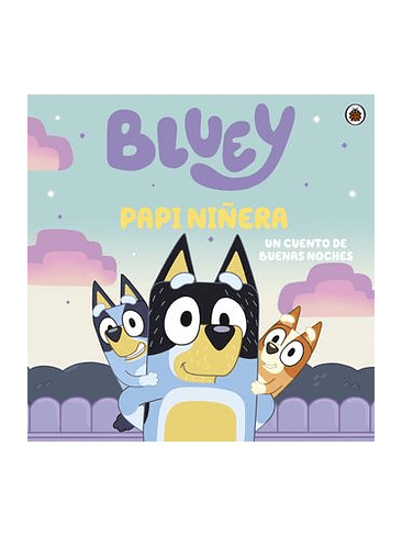 Bluey Papi Niñera 1