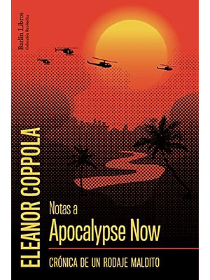Notas A Apocalypse Now Cronica De Un Rodaje Maldito