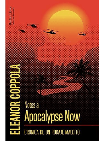 Notas A Apocalypse Now Cronica De Un Rodaje Maldito 1