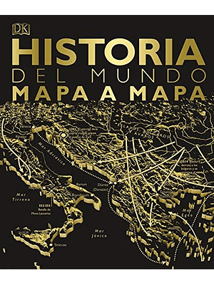 Historia Del Mundo Mapa A Mapa