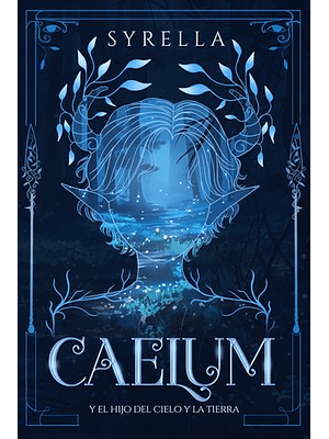 Caelum Y El Hijo Del Cielo Y La Tierra