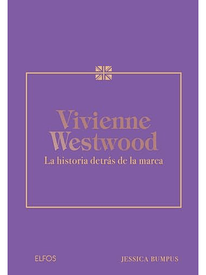 Vivienne Westwood La Historia Detras De La Marca