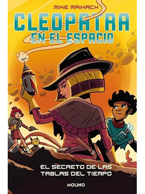 Cleopatra En El Espacio 3 El Secreto De Las Tabletas Del Tiempo