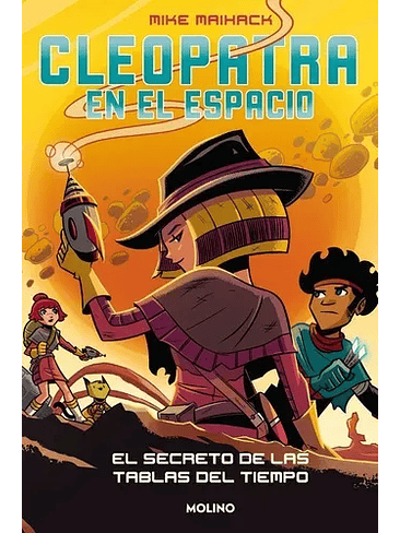 Cleopatra En El Espacio 3 El Secreto De Las Tabletas Del Tiempo 1