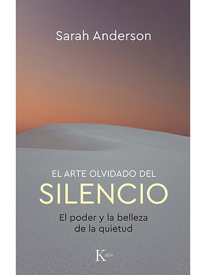 Arte Olvidado Del Silencio, El