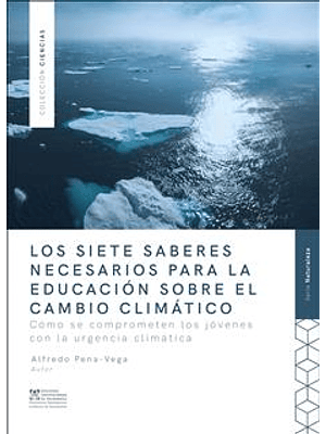 Siete Saberes Necesarios Para La Educacion Sobre El Cambio Climatico, Los