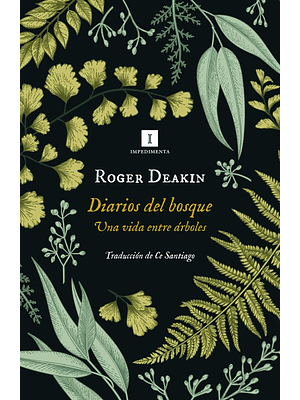 Diarios De Bosque. Una Vida Entre Arboles