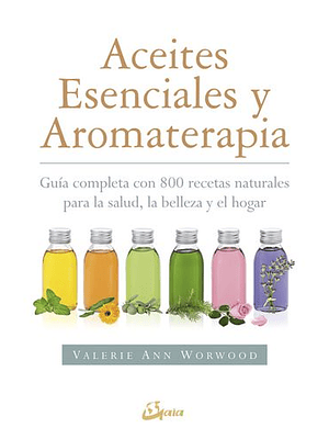 Aceites Esenciales Y Aromaterapia