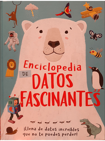 Enciclopedia De Datos Fascinantes 1