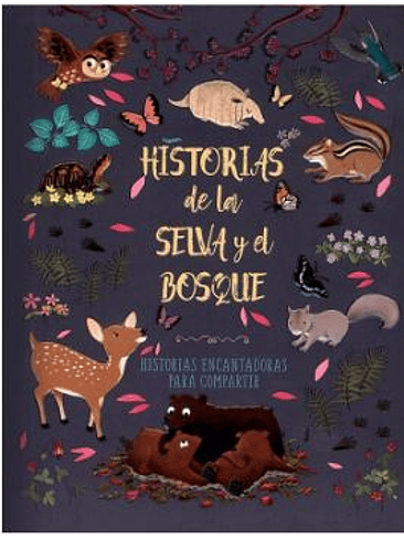 Historias De La Selva Y El Bosque 1