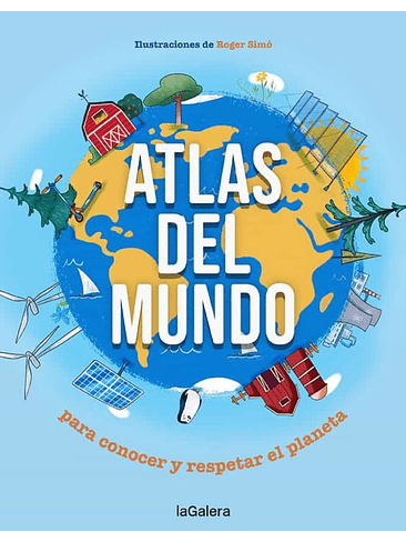 Atlas Del Mundo Para Conocer Y Respetar El Planeta 1