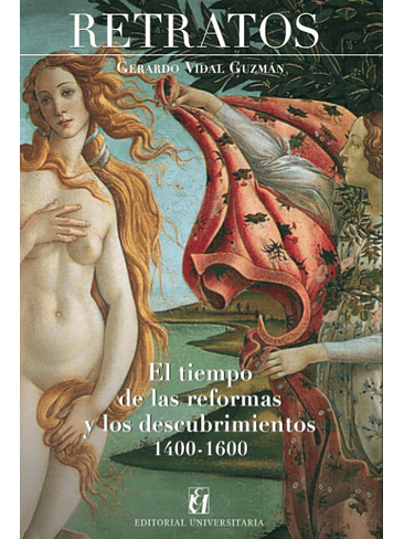 Retratos. El Tiempo De Las Reformas Y Los Descubrimientos 1400 - 1600 1