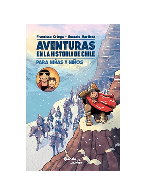 Aventuras En La Historia De Chile Para Niñas Y Niños