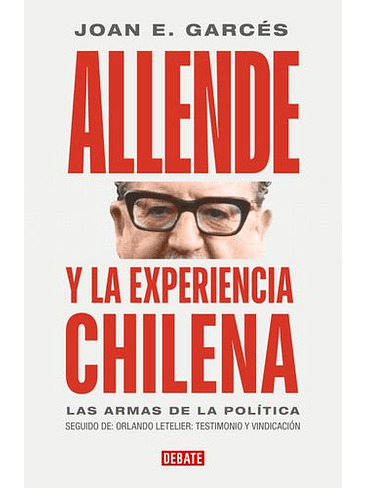 Allende Y La Experiencia Chilena 1