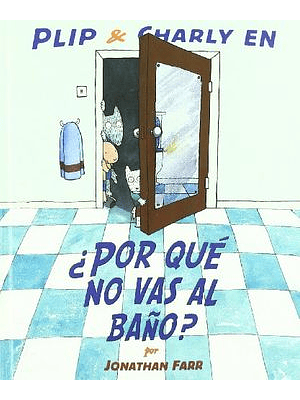 Por Que No Vas Al Baño