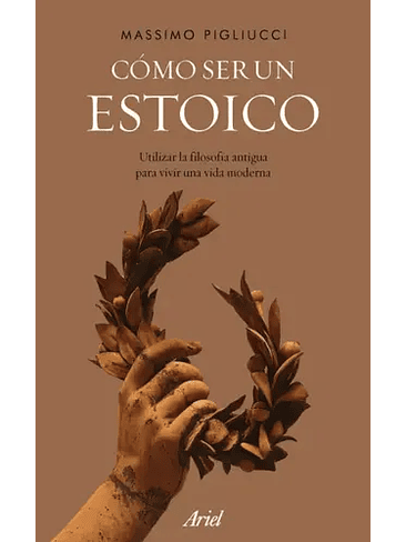 Como Ser Un Estoico 1