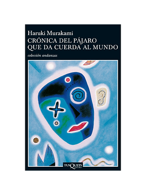 Cronica Del Pajaro Que Da Cuerda Al Mundo