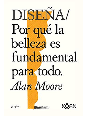 Diseña: Por Que La Belleza Es Fundamental Para Todo