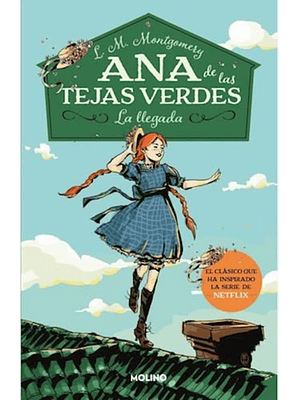 Ana De Las Tejas Verdes 1 La Llegada