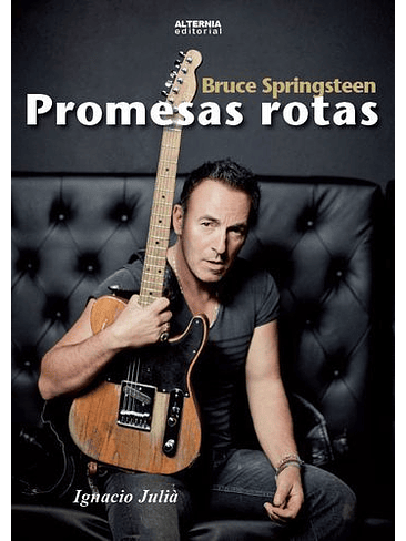 Bruce Springsteen: Promesas Rotas 1