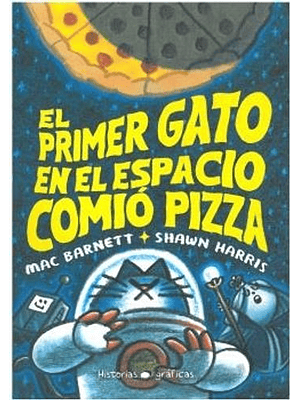 Primer Gato En El Espacio Comio Pizza, El