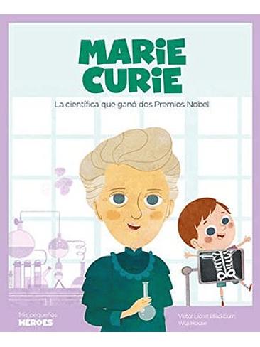 Mis Pequeños Heroes Marie Curie 1