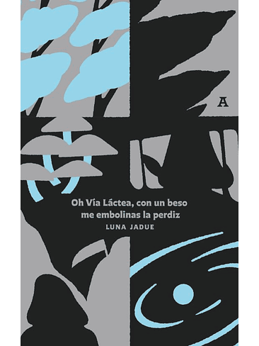 Oh Via Lactea Con Un Beso Me Embolinas La Perdiz 1