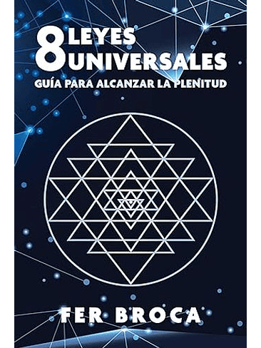 8 Leyes Universales Guia Para Alcanzar La Plenitud 1