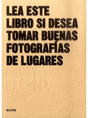 Lea Este Libro Si Desea Tomar Buenas Fotografias De Lugares