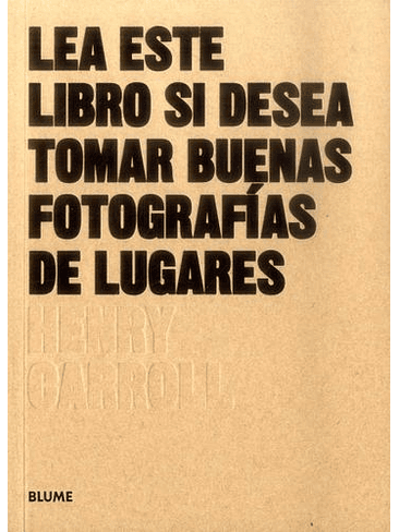 Lea Este Libro Si Desea Tomar Buenas Fotografias De Lugares 1