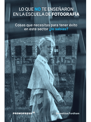 Que No Te Enseñaron En La Escuela De Fotografia, Lo