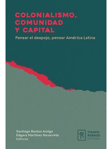 Colonialismo Comunidad Y Capital 1